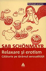 Relaxare şi erotism  - călătorie pe tărâmul senzualităţii 