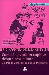 Cum să le vorbim copiilor despre sexualitate  - un ghid de urmat pas cu pas, la orice vârstă 