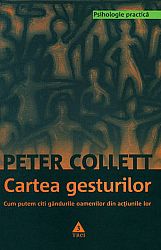 Cartea gesturilor  - cum putem citi gândurile oamenilor din acţiunile lor 