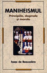 Maniheismul  - principiile, dogmele şi morala 