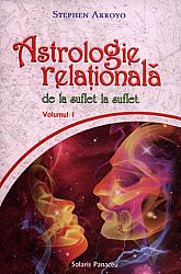 Astrologia relaţională - vol. 1  - de la suflet la suflet 