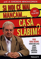 Şi noi ce mai mâncăm… ca să slăbim? - vol. 2 