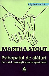 Psihopatul de alături  - cum să-l recunoşti şi să te aperi de el 