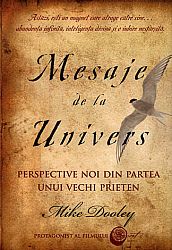 Mesaje de la Univers  - perspective noi de la un vechi prieten 