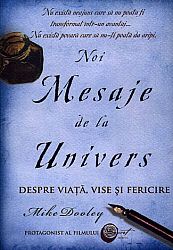 Noi mesaje de la Univers  - despre viaţă, vise şi fericire 