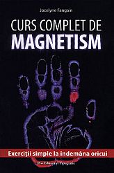 Curs complet de magnetism  - cum să vă dezvoltaţi magnetismul 