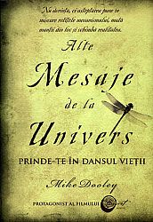 Alte mesaje de la Univers  - prinde-te în dansul vieţii 