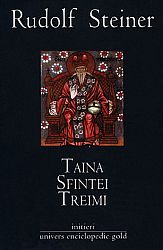 Taina Sfintei Treimi  - ciclu de unsprezece conferinţe ţinute la Dornach, Oxford şi Londra între 23 iulie şi 30 august 1912 