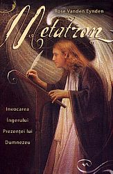 Metatron  - invocarea Îngerului Prezenţei lui Dumnezeu 