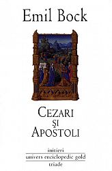 Cezari şi Apostoli  - contribuţii la istoria spirituală a omenirii 