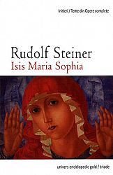 Isis Maria Sophia  - misiunea sa şi a noastră 