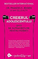 Creierul adolescentului  - ghid de supravieţuire pentru părinţi 