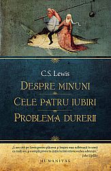 Despre minuni - Cele patru iubiri - Problema durerii 