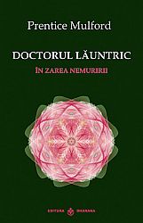 Doctorul lăuntric - în zarea nemuririi 