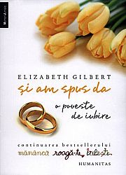 Şi am spus da. O poveste de iubire  - continuarea bestsellerului 