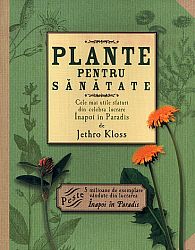 Plante pentru sănătate  - cele mai utile sfaturi din celebra lucrare 