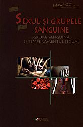 Sexul şi grupele sanguine  - grupa sanguină şi temperamentul sexual 