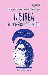 Iubirea se construieşte în doi  - ghidul cuplului durabil 