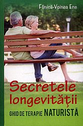 Secretele longevităţii  - ghid de terapie naturistă 