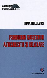 Psihologia succesului  - autosugestie şi relaxare 