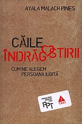 Căile îndrăgostirii  - cum ne alegem persoana iubită 
