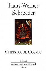 Christosul cosmic  - o contribuţie la cunoaşterea lui Christos şi la trăirea lui Christos 