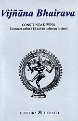 Vijnana Bhairava  - o suta douasprezece căi de unire cu divinul 
