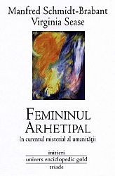 Femininul arhetipal în curentul misterial al umanităţii  - către o nouă cultură a familiei 