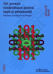 101 poveşti vindecătoare pentru copii şi adolescenţi  - folosirea metaforelor în terapie 