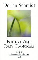 Forţe ale vieţii, forţe formatoare  - baze metodice pentru cercetarea viului 