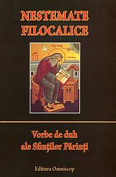 Nestemate filocalice  - vorbe de duh ale Sfinţilor Părinţi 