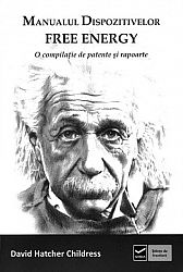 Manualul dispozitivelor free energy - o compilaţie de patente şi rapoarte