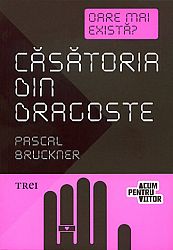 Căsătoria din dragoste. Oare mai există? 