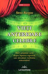 Vieţi anterioare celebre  - mult aşteptata carte despre hipnoza regresivă, care dovedeşte realitatea reîncarnării! 
