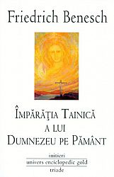 Împărăţia tainică a lui Dumnezeu pe Pământ  - contribuţii la Christologie II 