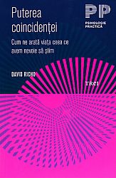 Puterea coincidenţei  - cum ne arată viaţa ceea ce avem nevoie să ştim 