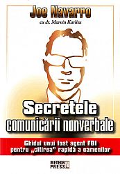 Secretele comunicării nonverbale  - ghidul unui fost agent FBI pentru citirea rapidă a oamenilor 