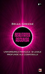 Realitatea ascunsă  - universurile paralele şi legile profunde ale cosmosului 