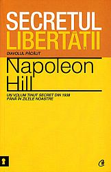 Secretul libertăţii  - diavolul păcălit - Un volum  ţinut secret din 1938 până în zilele noastre 