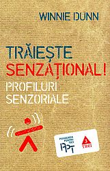 Trăieşte senzaţional!  - profiluri senzoriale 