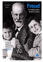 Sigmund Freud. O viaţă pentru timpul nostru 