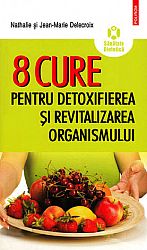 8 cure pentru detoxifierea şi revitalizarea organismului 