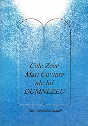 Cele zece mari cuvinte ale lui Dumnezeu  - viaţa creştinilor iniţiali 