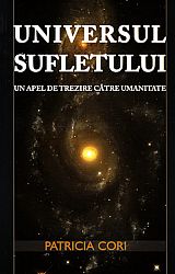 Universul sufletului  - un apel de trezire către umanitate 