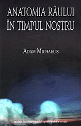 Anatomia răului în timpul nostru 