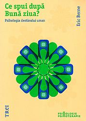 Ce spui după Bună ziua?  - psihologia destinului uman 