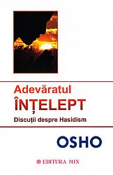 Adevăratul înţelept  - discuţii despre Hasidism 