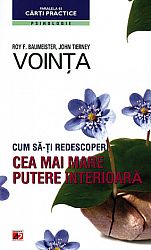 Voinţa  - cum să-ţi redescoperi cea mai mare putere interioară 