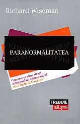 Paranormalitatea  - de ce vedem lucruri inexistente 