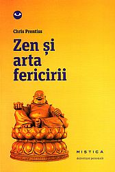 Zen şi arta fericirii 